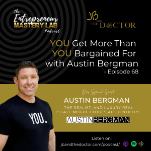 Entrepreneur Mastery Lab Podcast - Austin Bergman